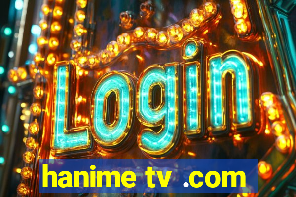 hanime tv .com